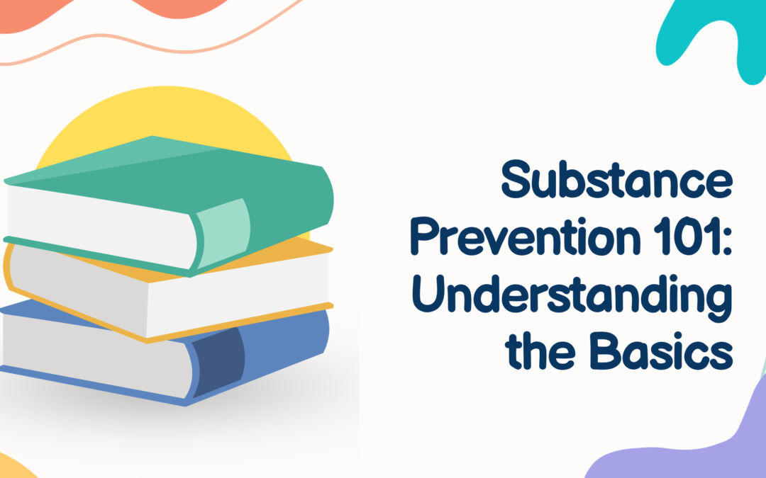 Substance Prevention 101